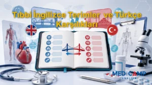 Tıbbi İngilizce Terimler ve karsılıkları